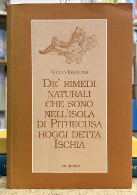 (Ischia) G. Iasolino - NATÜRLICHE HEILMITTEL, DIE AUF DER INSEL PITHECUSA HOGGI sind