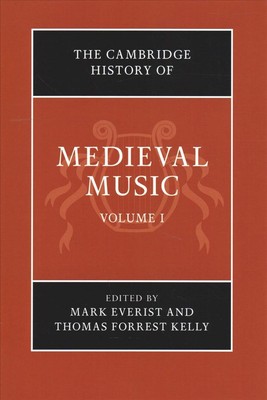 Cambridge History of Medieval Music 2 Volume Hardback Set by Edited By Mark Ever