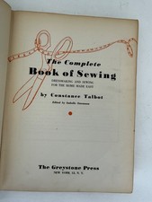The Complete Book of Sewing Constance Talbot Dressmaking Sewing Made Easy 1949