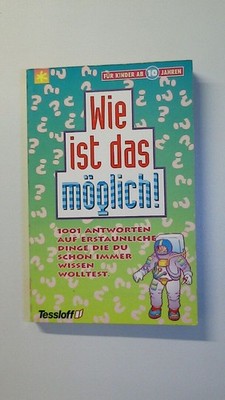 122048 WIE IST DAS MÖGLICH? 1001 Antworten auf erstaunliche Dinge, die du schon
