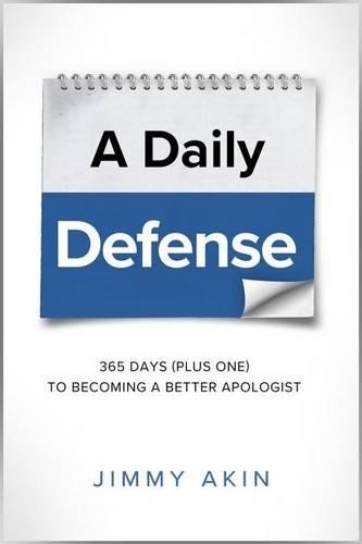 Jimmy Akin Daily Defense: 365 Days Plus O (Tascabile)