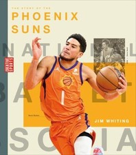 The Story of the Phoenix Suns (Creative Sports: A History of Hoops) [Paperback]