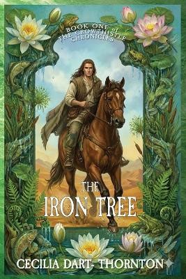 The Iron Tree By Cecilia Dart-Thornton - New Copy - 9781923212558