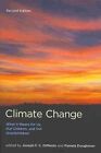 Climate Change: What it Means for Us, Our Children, and Our Grandchildren by MIT Press Ltd (Paperback, 2014)
