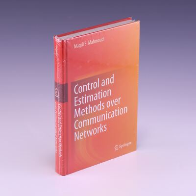 Control and Estimation Methods over Communication Networks by Magdi S. Mahmoud