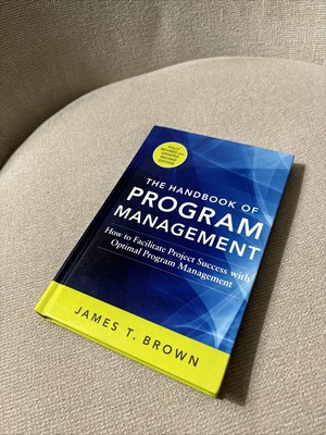 Handbook of Program Management: How to Facilitate Project Success with...