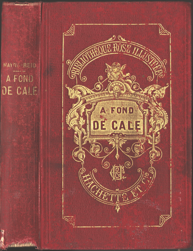 A FOND de CALE Voyage d'un Jeune Marin par Capitaine MAYNE REID 12 dessins 1898