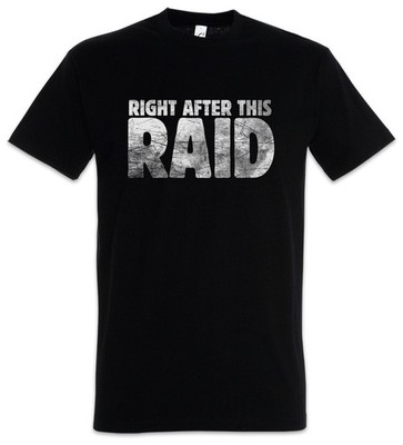 Right After This Raid Herren T-Shirt Gamer Dark Games Gaming RPG Roleplay Online