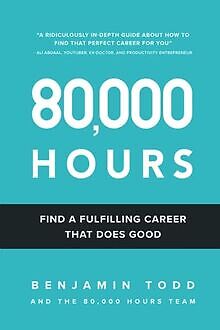 80,000 Hours: Find a fulfilling career that does go... | Buch | Zustand sehr gut