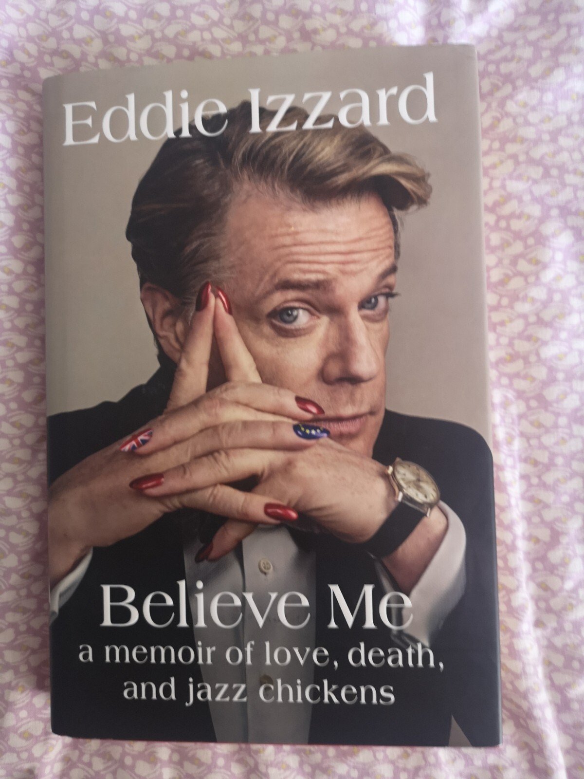 Believe me: a memoir by Eddie Izzard (Hardback) first edition SIGNED