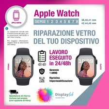 CAMBIO SOSTITUZIONE VETRO DISPLAY APPLE WATCH SERIE 1,2,3,4,5,6,7,8, RIPARAZIONE