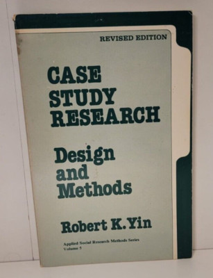 Case Study Research: Design and Methods - Paperback, by Yin Robert K.