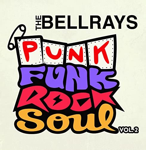 Bellrays Punk Funk Rock Soul, Vol 2 CD UME011CD NEUF 603051907474 | eBay