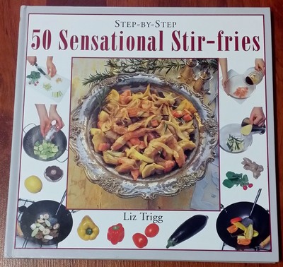 50 Sensational Stir-Fries (Step-By-Step)