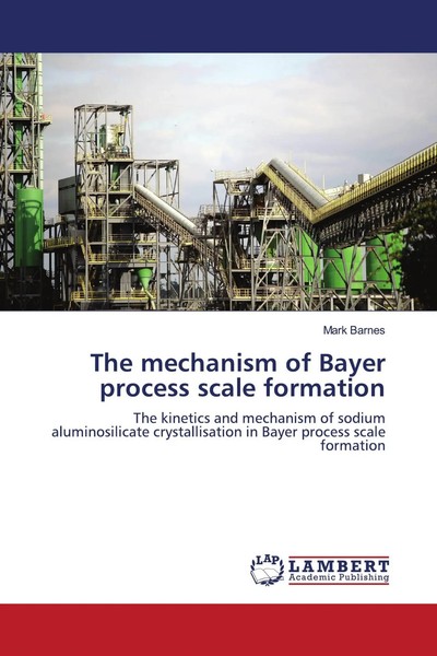The Mechanism Of Bayer Process Scale Formation Mark Barnes Taschenbuch Englisch-image