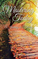 Mastering Today A Journey To Freedom Darlene Robbins Taschenbuch Englisch 2016