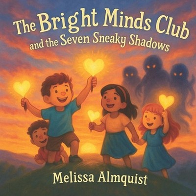 The Bright Minds Club and the Seven Sneaky Shadows by Melissa Almquist Paperback