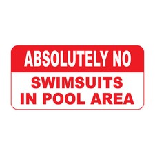 Absolutely No Swimsuits In Pool Area Retro Vintage Style Metal Sign - 8 X 12 In