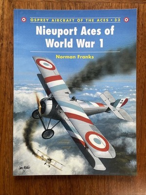Nieuport Aces of World War 1 - Osprey Aircraft of the Aces #33,  96 Pages