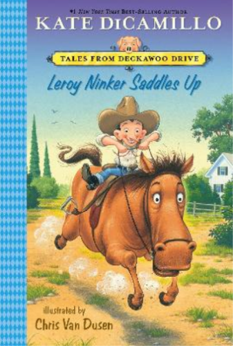 Kate DiCamillo Leroy Ninker Saddles Up (Poche) Tales from Deckawoo Drive - Photo 1/1