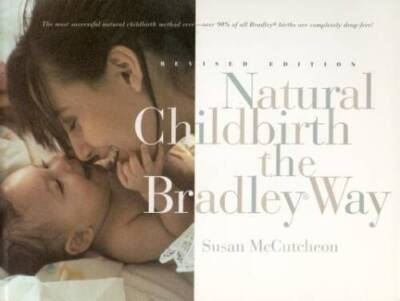 #ad Natural Childbirth the Bradley Way: Revised Edition Paperback VERY GOOD $4.41