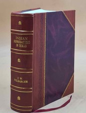 Indian Depredations In Texas / By J. W. Wilbarger. 1889 Leather Bound 