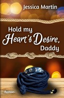 Jessica Martin | Hold My Heart's Desire, Daddy | Taschenbuch | Deutsch (2025)