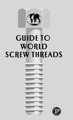 Guide to World Screw Threads by P Sidders - 9780831134105