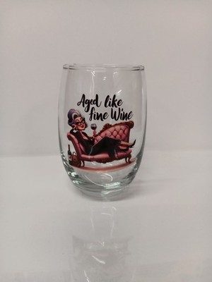 Aged Like Fine Wine. Stemless wine glass 12 oz 