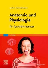 Anatomie und Physiologie für Sprachtherapeut...