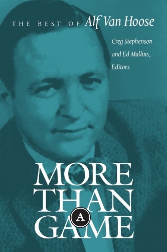 More Than a Game – The Best of Alf Van Hoose Hoose Stephenson Mullins Feld