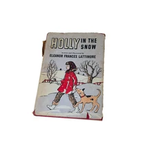 Holly in the Snow by Eleanor Frances Lattimore 1954 William Morrow & Company