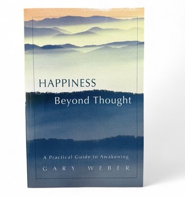 Happiness Beyond Thought by Gary Weber, Paperback, iUniverse, Spirituality, Yoga