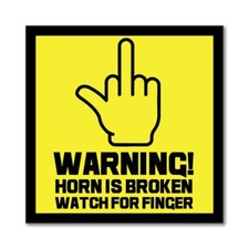 Warning Horn Is Broken Watch For Finger Rude Funny Road Rage Car Sticker Decal
