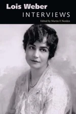 Lois Weber: Interviews by Martin F Norden: Used