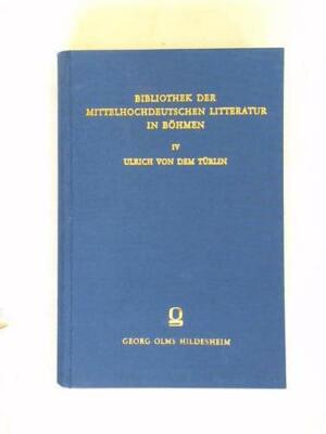 Bibliothek der Mittelhochdeutschen Litteratur in Böhmen. Band IV: Ulrich von dem