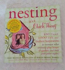 Nesting : It's a Chick Thing by Emily Miles Terry and Ame Mahler Beanland...