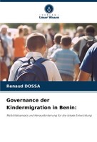 Renaud Dossa | Governance Der Kindermigration In Benin: | Taschenbuch | Deutsch