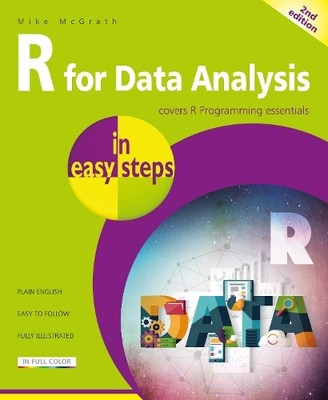 Mike McGrath R for Data Analysis in easy steps (Taschenbuch) In Easy Steps