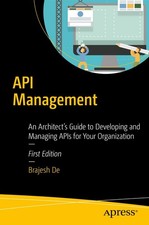 API Management: An Architect's Guide to Developing and Managing APIs for Your O,