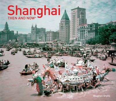 Shanghai Then and Now 