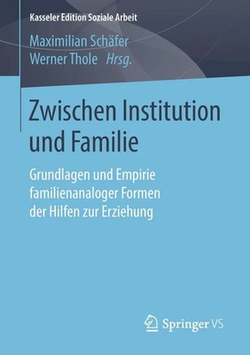 Zwischen Institution und Familie | Maximilian Schäfer (u. a.) | Taschenbuch | vi