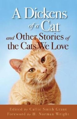 A Dickens of a Cat: And Other Stories of the Cats We Love - VERY GOOD