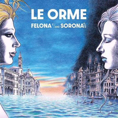 Le Orme - Felona E/And Sorona 2016 Limited Reissue Two-Dis Set Of Sky Blue/White