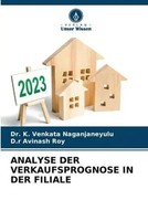 K. Venkata Naganjaneyulu (U. A.) | Analyse DER Verkaufsprognose IN DER Filiale