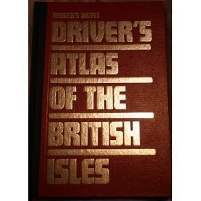 ''Reader's Digest'' Driver's Atlas of the British Isles Reader's Di