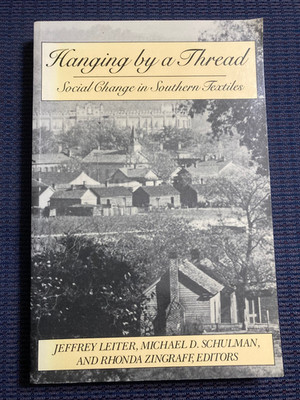 Hanging by a Thread : Social Change in Southern Textiles, 1991, Paperback