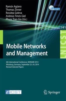 Mobile Networks and Management : 6th International Conference, Monami 2014, P...