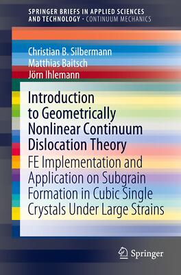 Introduction to Geometrically Nonlinear Continuum Dislocation Theory | Buch | 97