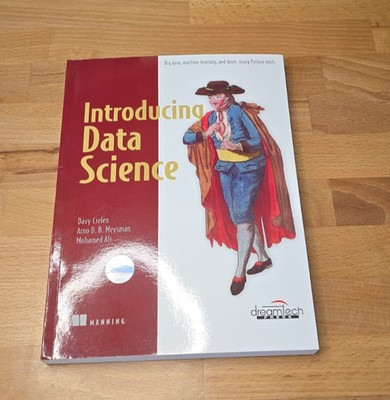 Introducing Data Science: Big Data, Machine Learning, and more, - NEW